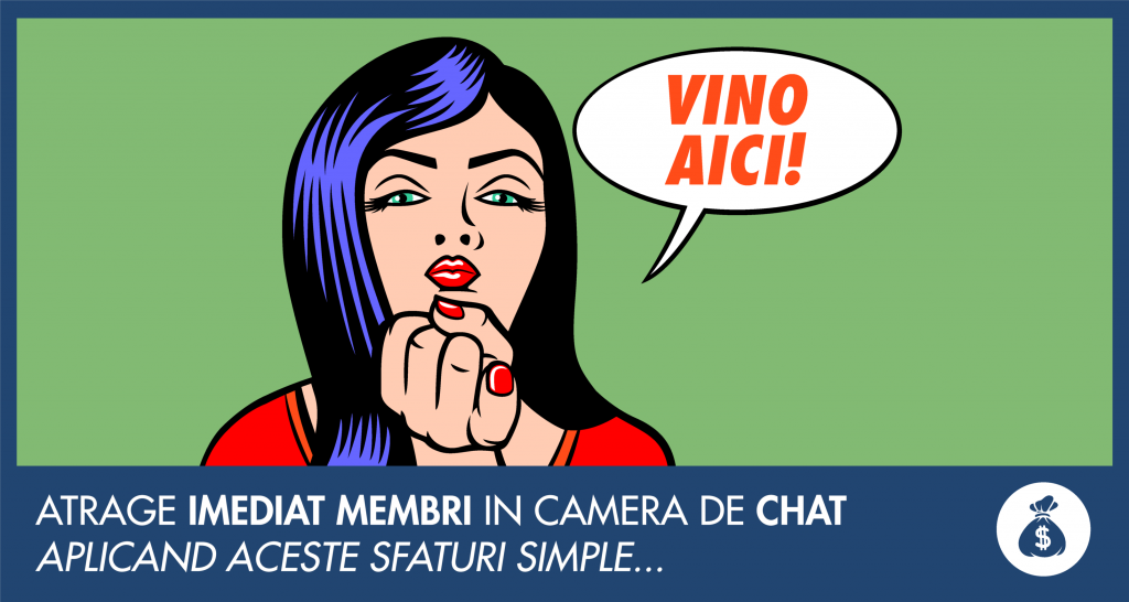 atrage imediat membri in camera de chat aplicand aceste sfaturi simple